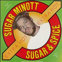 Sugar Minott - Sugar & Spice lyrics