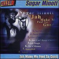Sugar Minott - Jah Make Me Feel So Good lyrics