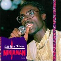 Ninjaman - Kill Them & Done lyrics