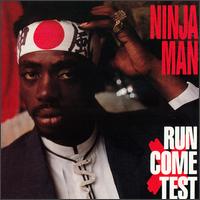 Ninjaman - Run Come Test lyrics