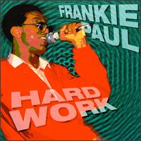 Frankie Paul - Hard Work lyrics