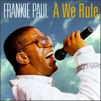 Frankie Paul - A We Rule lyrics