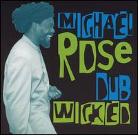 Michael Rose - Dub Wicked lyrics