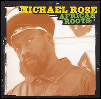 Michael Rose - African Roots lyrics