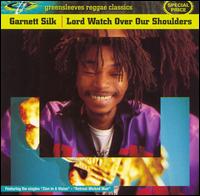 Garnett Silk - Lord Watch Over Our Shoulders lyrics