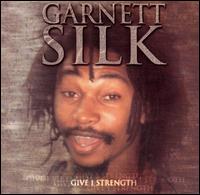 Garnett Silk - Give I Strength lyrics