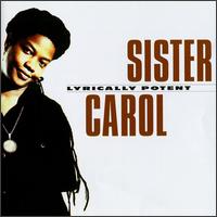 Sister Carol - Lyrically Potent lyrics