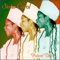 Sister Carol - Potent Dub lyrics