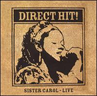 Sister Carol - Direct Hit!: Sister Carol - Live lyrics