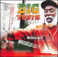 Big Youth - Musicology lyrics