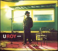 U-Roy - Now lyrics