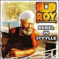 U-Roy - Rebel in Style lyrics
