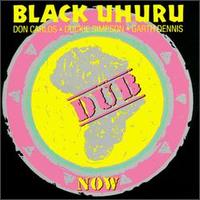 Black Uhuru - Now Dub lyrics