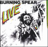Burning Spear - Live lyrics