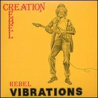 Creation Rebel - Rebel Vibrations lyrics