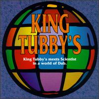 King Tubby - King Tubby's Meets Scientist in a World of Dub lyrics