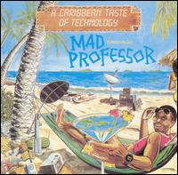 Mad Professor - Caribbean Taste of Technology lyrics
