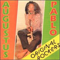 Augustus Pablo - Original Rockers [Shanachie] lyrics