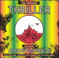 Augustus Pablo - The Original Thriller lyrics