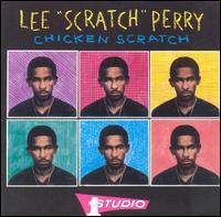 Lee "Scratch" Perry - Chicken Scratch lyrics