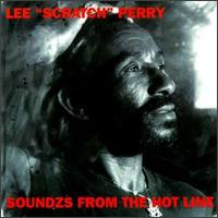 Lee "Scratch" Perry - Soundz from the Hot Line lyrics