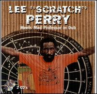 Lee "Scratch" Perry - Lee Scratch Perry Meets Mad Professor in Dub lyrics