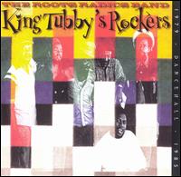 Roots Radics - King Tubby's Rockers lyrics