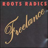 Roots Radics - Freelance lyrics