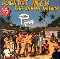 Scientist - Meet the Roots Radics lyrics