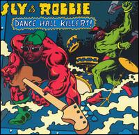 Sly & Robbie - Dance Hall Killers lyrics