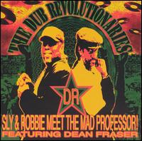 Sly & Robbie - Dub Revolutionaries: Sly & Robbie Meet the Mad Professor lyrics