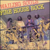 Wailing Souls - Fire House Rock lyrics