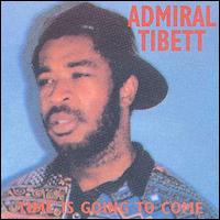 Admiral Tibett - Time Is Going to Come lyrics