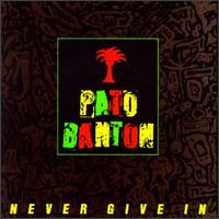 Pato Banton - Never Give In lyrics