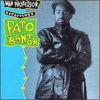 Pato Banton - Mad Professor Recaptures Pato Banton lyrics