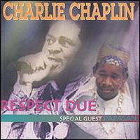 Charlie Chaplin - Due Respect lyrics