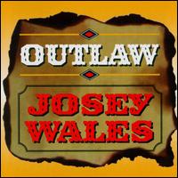 Josey Wales - Outlaw lyrics