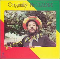 Johnny Clarke - Originally Mr. Clarke lyrics