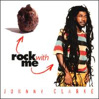 Johnny Clarke - Rock with Me lyrics
