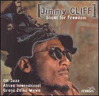 Jimmy Cliff - Shout for Freedom lyrics