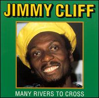 Jimmy Cliff - Many Rivers to Cross lyrics
