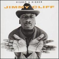 Jimmy Cliff - Higher & Higher lyrics