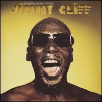 Jimmy Cliff - Fantastic Plastic People lyrics