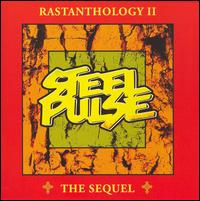 Steel Pulse - Rastanthology II: The Sequel lyrics
