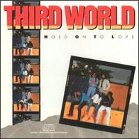 Third World - Hold on to Love lyrics