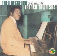 Theophilus Beckford - Trench Town Ska lyrics