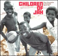 The Chantells - The Children of Jah 1977-1979 lyrics
