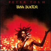 Peter Tosh - Bush Doctor lyrics