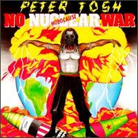 Peter Tosh - No Nuclear War lyrics