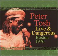 Peter Tosh - Live & Dangerous Boston 1976 lyrics